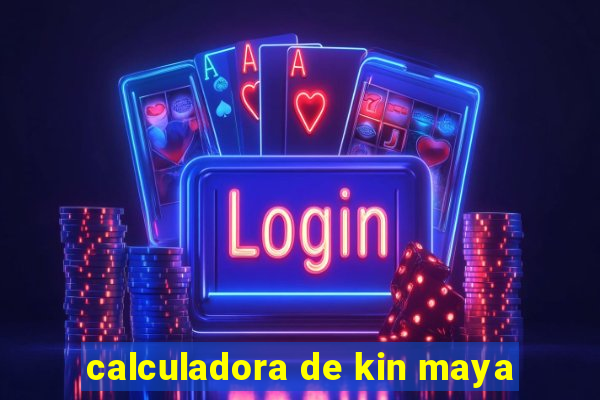 calculadora de kin maya